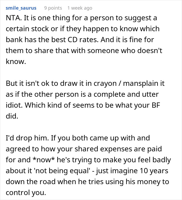 Comment criticizing a wealthy boyfriend for condescending behavior about finances. Comment criticizing a wealthy boyfriend for condescending behavior about finances.