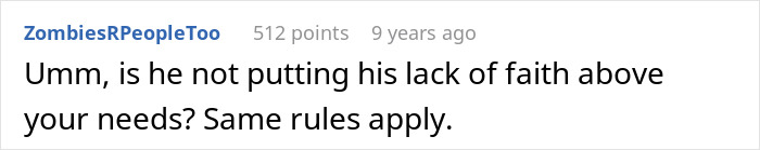 Comment discussing faith and relationship priorities, questioning if lack of faith is prioritized over partner's needs. Comment discussing faith and relationship priorities, questioning if lack of faith is prioritized over partner's needs.
