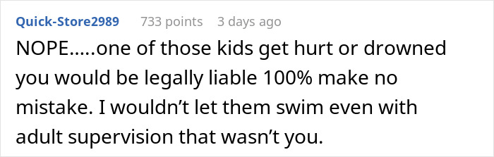 Comment discussing legal liability for neighbor's kids swimming in a house pool without permission. Comment discussing legal liability for neighbor's kids swimming in a house pool without permission.