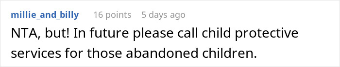 Online comment advises calling child protective services for abandoned kids after babysitting issue. Online comment advises calling child protective services for abandoned kids after babysitting issue.