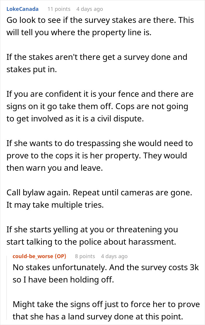 Neighbor dispute advice regarding property lines and camera surveillance in a Reddit thread exchange. Neighbor dispute advice regarding property lines and camera surveillance in a Reddit thread exchange.