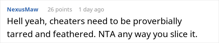 Comment discussing cheaters and response to dating neighbor's husband. Comment discussing cheaters and response to dating neighbor's husband.