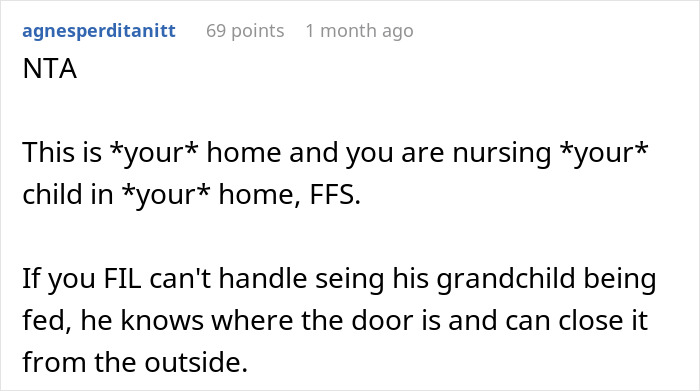 Comment discussing breastfeeding in one's home despite father-in-law's upset reaction. Comment discussing breastfeeding in one's home despite father-in-law's upset reaction.