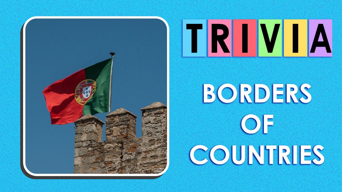 If You Can Name These 23 Country Neighbors, You Deserve A Geography Degree