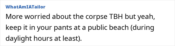 Text comment discussing appropriate behavior at a public beach. Text comment discussing appropriate behavior at a public beach.