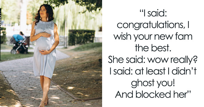 Woman’s College Bestie Ghosts Her During Darkest Moments, Then Pops Back Up With Pregnancy News