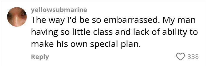 Comment criticizing a wedding proposal as lazy and uninspired, expressing embarrassment and lack of class. Comment criticizing a wedding proposal as lazy and uninspired, expressing embarrassment and lack of class.