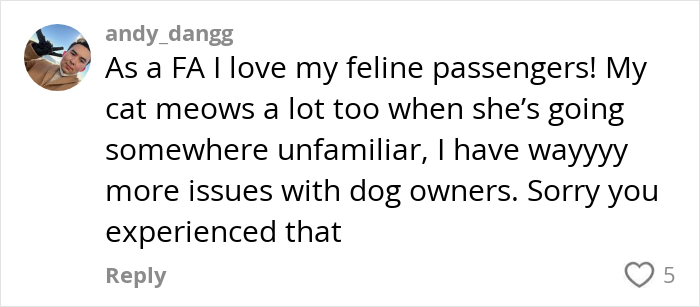 Flight attendant comments on challenges with pet passengers, mentioning cats and dog owners. Flight attendant comments on challenges with pet passengers, mentioning cats and dog owners.