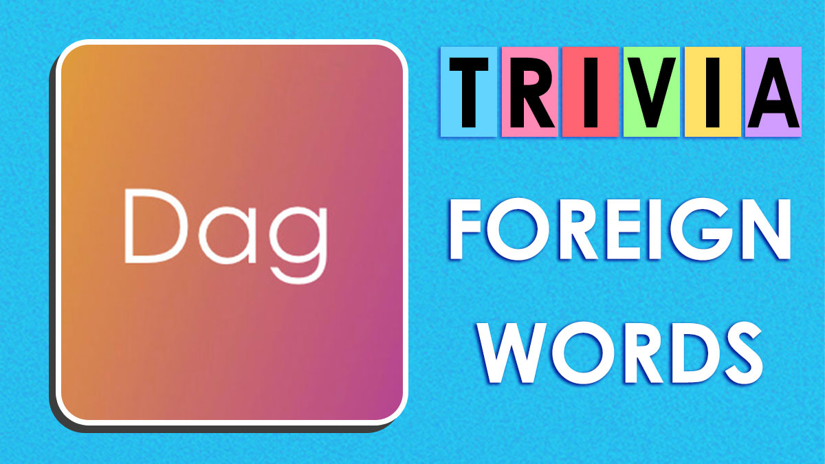 Only Polyglots Can Sit With Us: Prove That You Know Some Popular Non-English Words