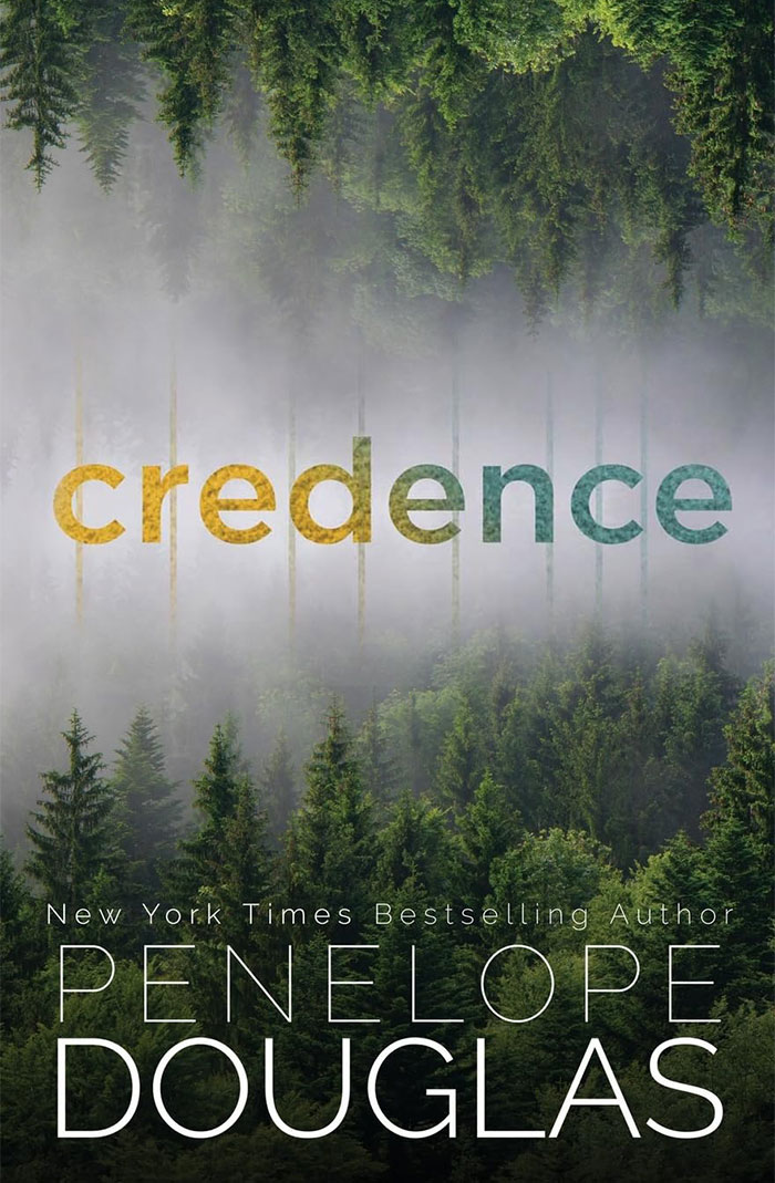 Cover of "Credence" by Penelope Douglas, a book people judge owners by, with forest imagery and mist. Cover of "Credence" by Penelope Douglas, a book people judge owners by, with forest imagery and mist.