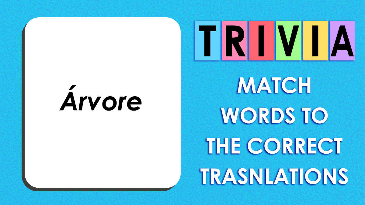 Let’s Test If You Can Match These 21 Everyday Words To The Right Translations