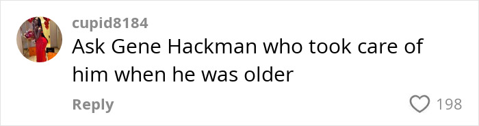 Comment criticizing millennial's child-free life choice, referencing Gene Hackman with 198 likes. Comment criticizing millennial's child-free life choice, referencing Gene Hackman with 198 likes.