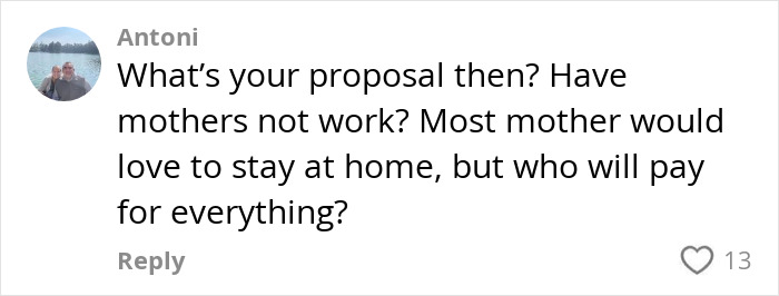 Comment questioning parenting expert's views on young kids in daycare, asking about work and financial support for mothers. Comment questioning parenting expert's views on young kids in daycare, asking about work and financial support for mothers.