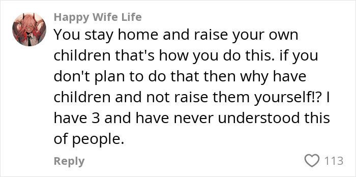 Comment discussing the importance of raising children at home instead of using daycare, emphasizing parenting choices. Comment discussing the importance of raising children at home instead of using daycare, emphasizing parenting choices.
