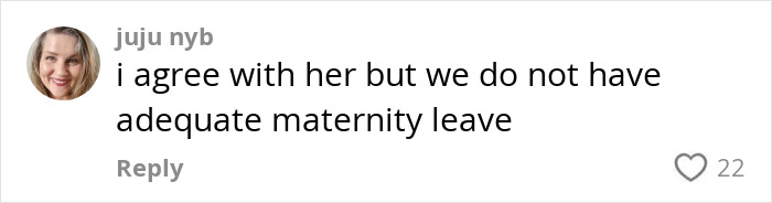 Comment discussing concerns about young kids in daycare due to inadequate maternity leave policy. Comment discussing concerns about young kids in daycare due to inadequate maternity leave policy.