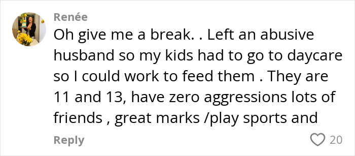 Comment discussing the necessity of daycare for kids in challenging family situations. Comment discussing the necessity of daycare for kids in challenging family situations.