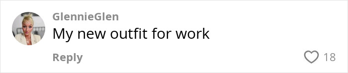 My new outfit for work" comment with profile picture and 18 likes. My new outfit for work" comment with profile picture and 18 likes.