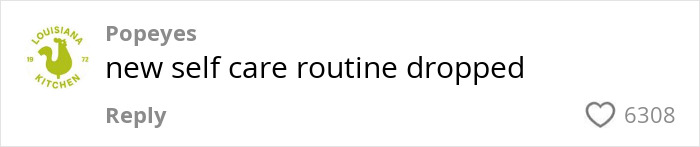 Popeyes comment on diabolical shower habit, "new self-care routine dropped," 6308 likes. Popeyes comment on diabolical shower habit, "new self-care routine dropped," 6308 likes.