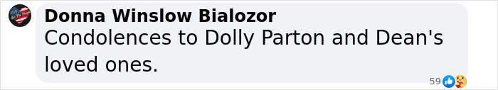 Message offering condolences to Dolly Parton and Carl Thomas Dean's loved ones on social media. Message offering condolences to Dolly Parton and Carl Thomas Dean's loved ones on social media.