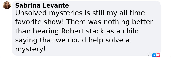 Comment discussing love for Unsolved Mysteries show, referencing childhood memories of Robert Stack. Comment discussing love for Unsolved Mysteries show, referencing childhood memories of Robert Stack.