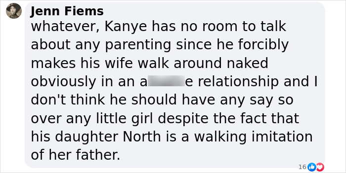 Comment about Kanye, parenting, and relationship issues shared by Jenn Fiems with reactions shown. Comment about Kanye, parenting, and relationship issues shared by Jenn Fiems with reactions shown.