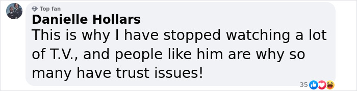 Comment criticizing disgraced actor, discussing TV trust issues and influence on viewers. Comment criticizing disgraced actor, discussing TV trust issues and influence on viewers.