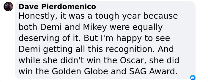 Screenshot of a comment discussing Demi Moore's recognition despite Oscars loss, mentioning Golden Globe and SAG Award wins. Screenshot of a comment discussing Demi Moore's recognition despite Oscars loss, mentioning Golden Globe and SAG Award wins.