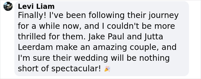 Comment praising Jake Paul and speed skater Jutta Leerdam's relationship and upcoming wedding. Comment praising Jake Paul and speed skater Jutta Leerdam's relationship and upcoming wedding.