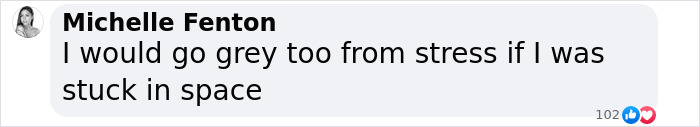 Comment humorously noting stress effects of being stuck in space for 9 months. Comment humorously noting stress effects of being stuck in space for 9 months.