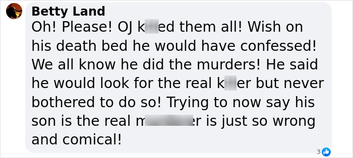 Social media comment debating claims about O.J. Simpson and his son's involvement. Social media comment debating claims about O.J. Simpson and his son's involvement.