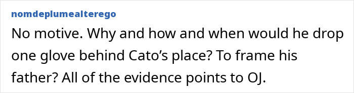 Text from user commenting on O.J. Simpson's case, questioning motive and evidence. Text from user commenting on O.J. Simpson's case, questioning motive and evidence.