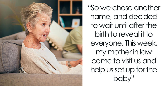 Pushy MIL Thinks She Can Name DIL’s Baby, Goes Ballistic When She Doesn’t Get Her Way