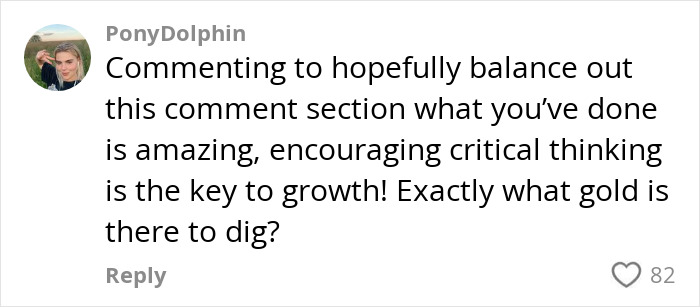 Comment discussing critical thinking and questioning misogynistic beliefs with a rhetorical question about "gold to dig. Comment discussing critical thinking and questioning misogynistic beliefs with a rhetorical question about "gold to dig.