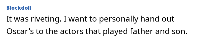 Comment praising "Adolescence" for emotive father-son performance and potential Oscars nod. Comment praising "Adolescence" for emotive father-son performance and potential Oscars nod.
