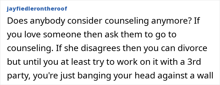 Text comment discussing the importance of considering counseling before proceeding with divorce. Text comment discussing the importance of considering counseling before proceeding with divorce.