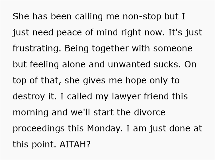 Text describing a husband's frustration before filing for divorce due to feeling alone in a marriage. Text describing a husband's frustration before filing for divorce due to feeling alone in a marriage.