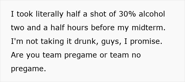 College student humorously pregaming midterm with a small alcohol shot, questioning the benefits of pregaming before exams. College student humorously pregaming midterm with a small alcohol shot, questioning the benefits of pregaming before exams.