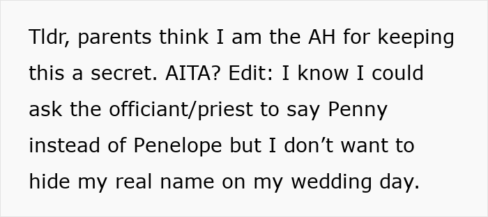 Text discussing family reaction to keeping a name change secret for years, with concerns about using real name at a wedding. Text discussing family reaction to keeping a name change secret for years, with concerns about using real name at a wedding.
