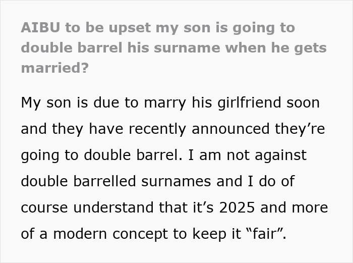 Mom upset over son's choice of hyphenated last name after marriage, sparking online discussion. Mom upset over son's choice of hyphenated last name after marriage, sparking online discussion.