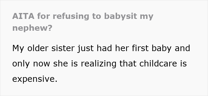 Woman refuses unfair babysitting pay for newborn, upset over low hourly rate from sister offering to babysit. Woman refuses unfair babysitting pay for newborn, upset over low hourly rate from sister offering to babysit.