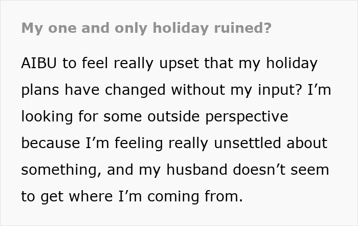 Insecure mom upset about sudden changes to family vacation plans, seeking outside perspective. Insecure mom upset about sudden changes to family vacation plans, seeking outside perspective.
