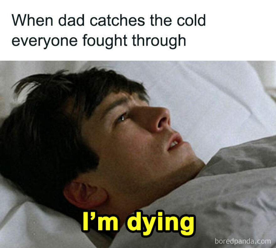 Dad humorously overreacting to a common cold, illustrating parenthood madness in a meme format.