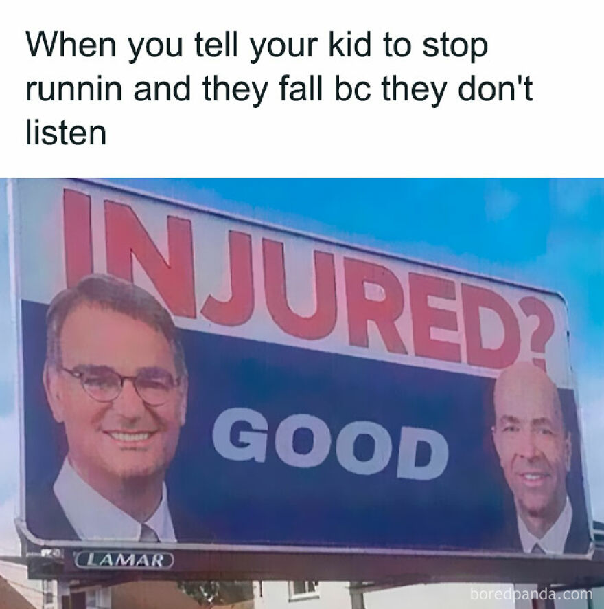 Billboard with 'Injured? Good' and two men smiling, humorously capturing the madness of parenthood.