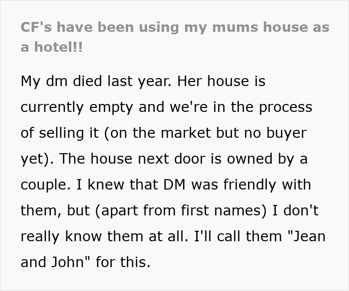 Text about neighbors using woman's late mom's house as a hotel. Text about neighbors using woman's late mom's house as a hotel.