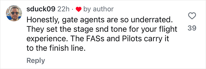 Text from a comment praising gate agents for enhancing the airline experience despite delays. Text from a comment praising gate agents for enhancing the airline experience despite delays.