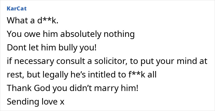 Comment discussing a chaotic end to a 7-year relationship over a $25,000 demand. Comment discussing a chaotic end to a 7-year relationship over a $25,000 demand.