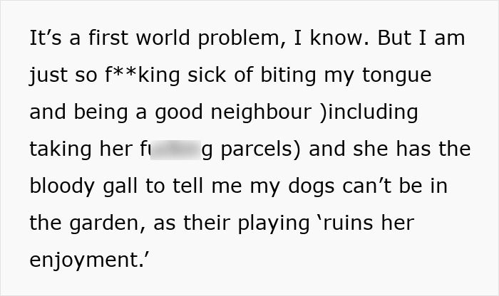 Text expressing frustration over neighbor's complaint about dogs, while allowing cats in the yard. Text expressing frustration over neighbor's complaint about dogs, while allowing cats in the yard.