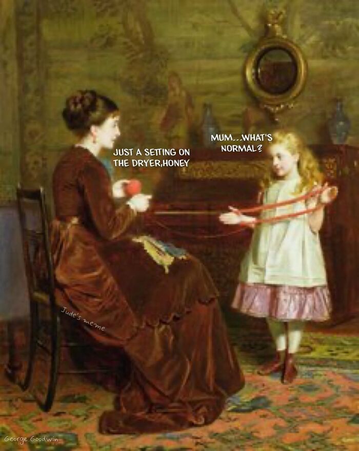 Victorian art meme showing a woman and child with petty humor about normal settings, reflecting daily mental breakdown.