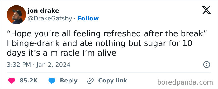 Tweet about feeling refreshed after a break, joking about binge-drinking and eating sugar. Random and relatable meme.