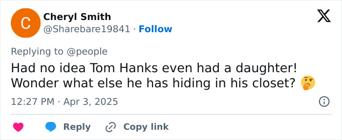 Tweet expressing surprise about Tom Hanks' daughter, questioning what else is hidden. Tweet expressing surprise about Tom Hanks' daughter, questioning what else is hidden.